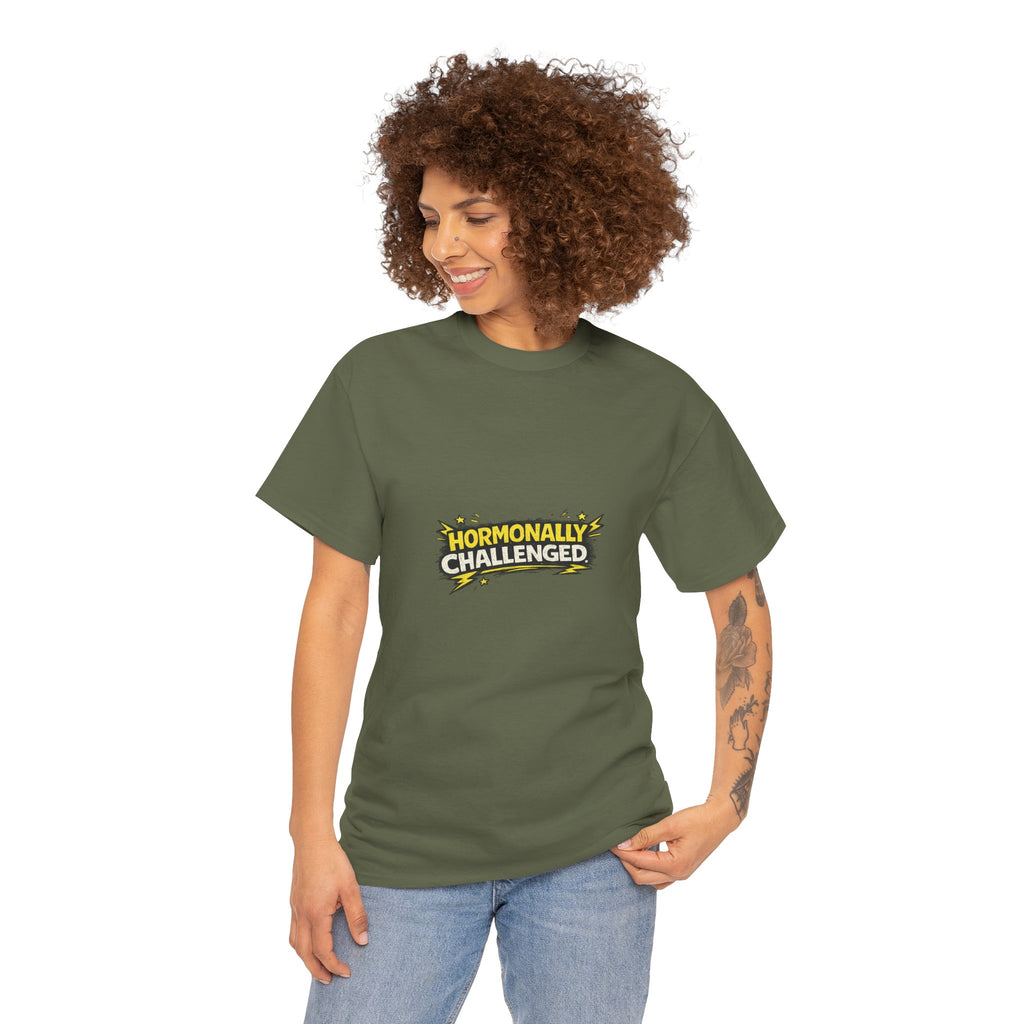 "Hormonally challenged" Graphic Tee