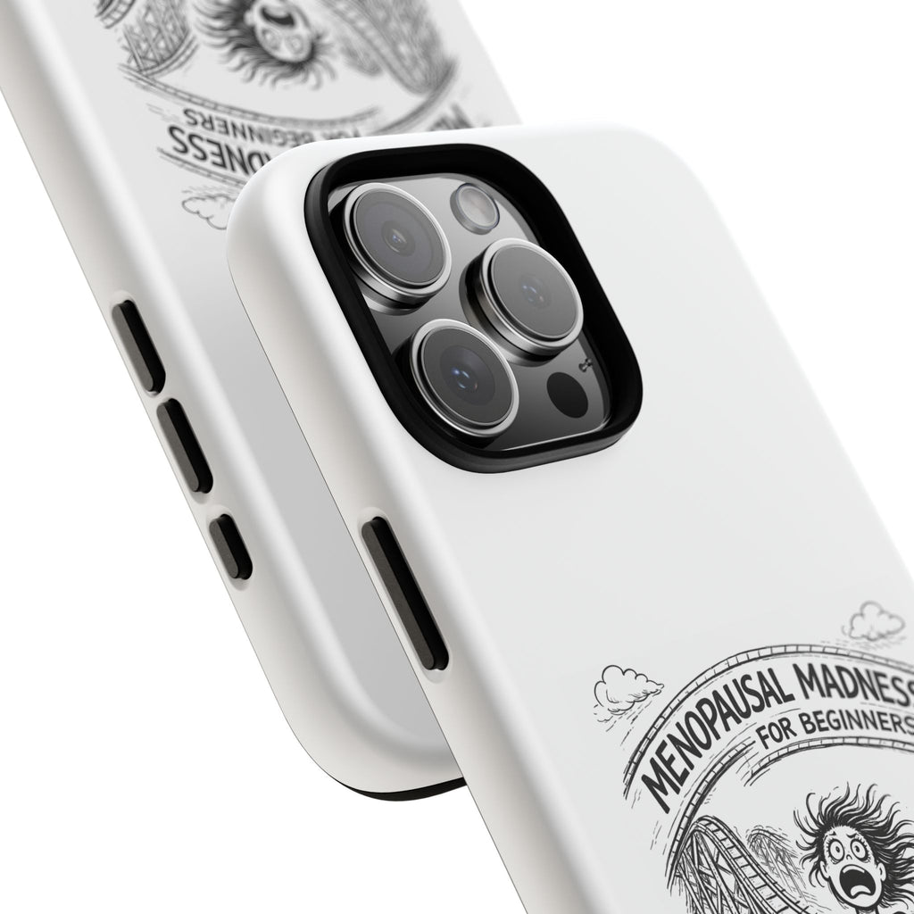 Phone Case - "Menopausal Madness for Beginners: Just 'Roller-Coasting'" Humorous Menopausal Women's Phone Cover