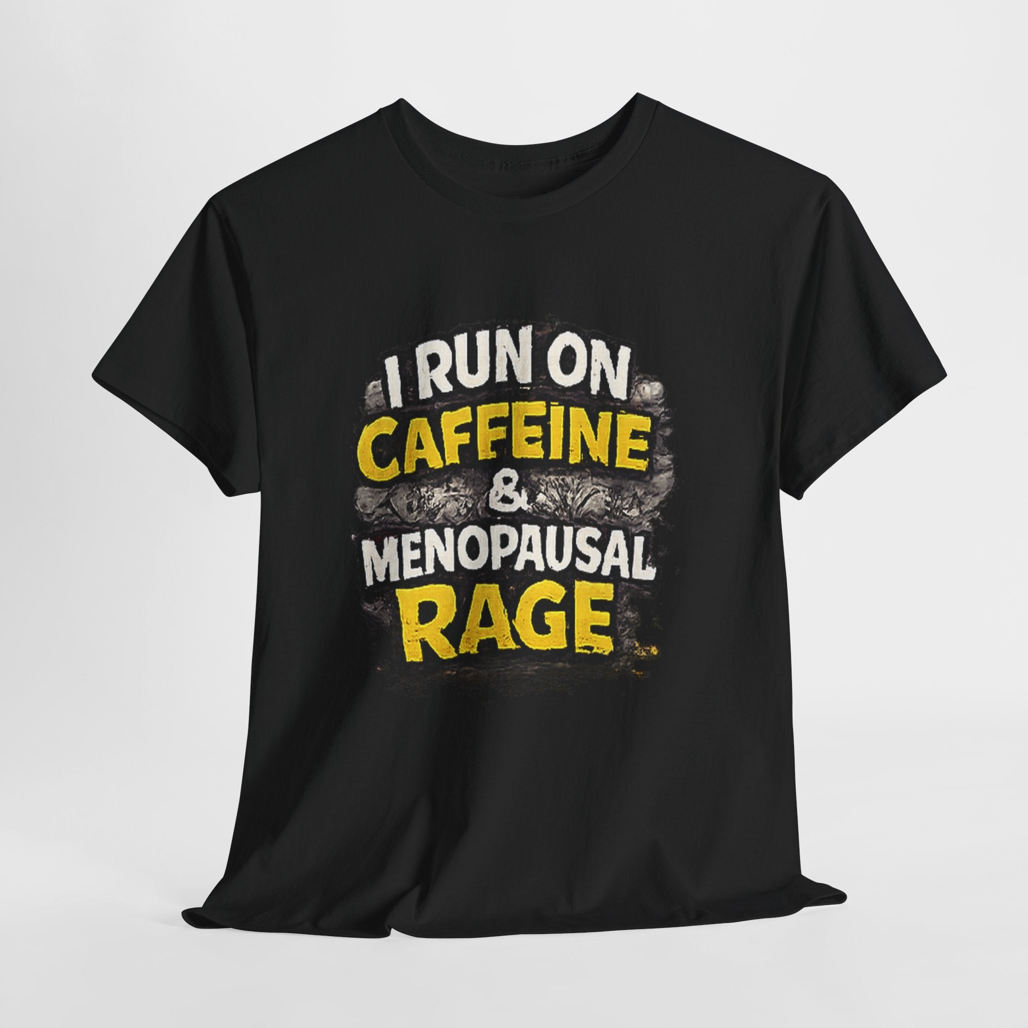 Menopause Tee — “I Run on Caffeine & Menopausal Rage” Funny Graphic T-Shirt