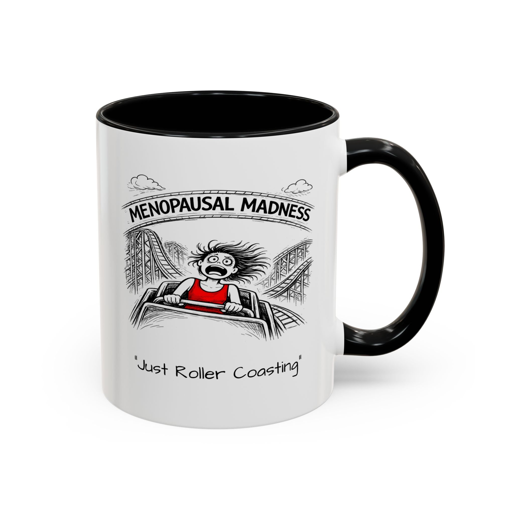 Menopausal Madness Coffee Mug — “Just Roller Coasting” Coffee Mug USA
