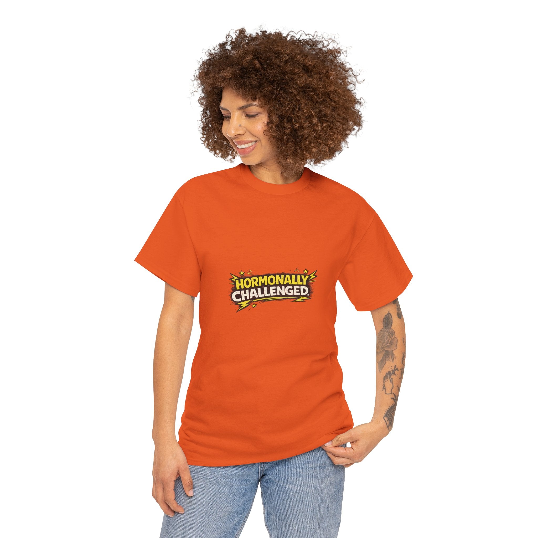 "Hormonally challenged" Graphic Tee