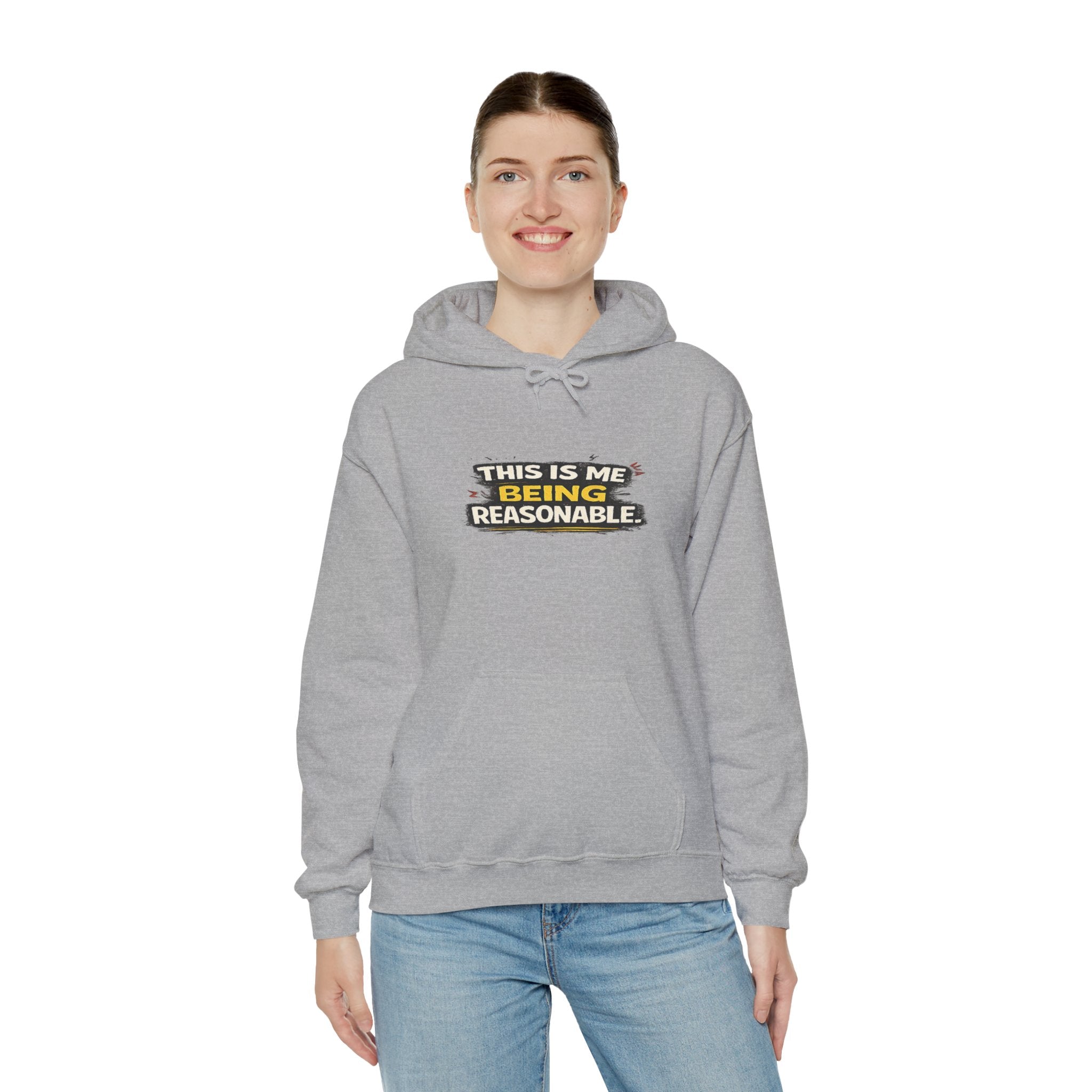 Hoodie — "This Is Me Being Reasonable" Graphic Pullover