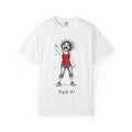 Graphic T-Shirt — "F@ck It" Gone Feral
