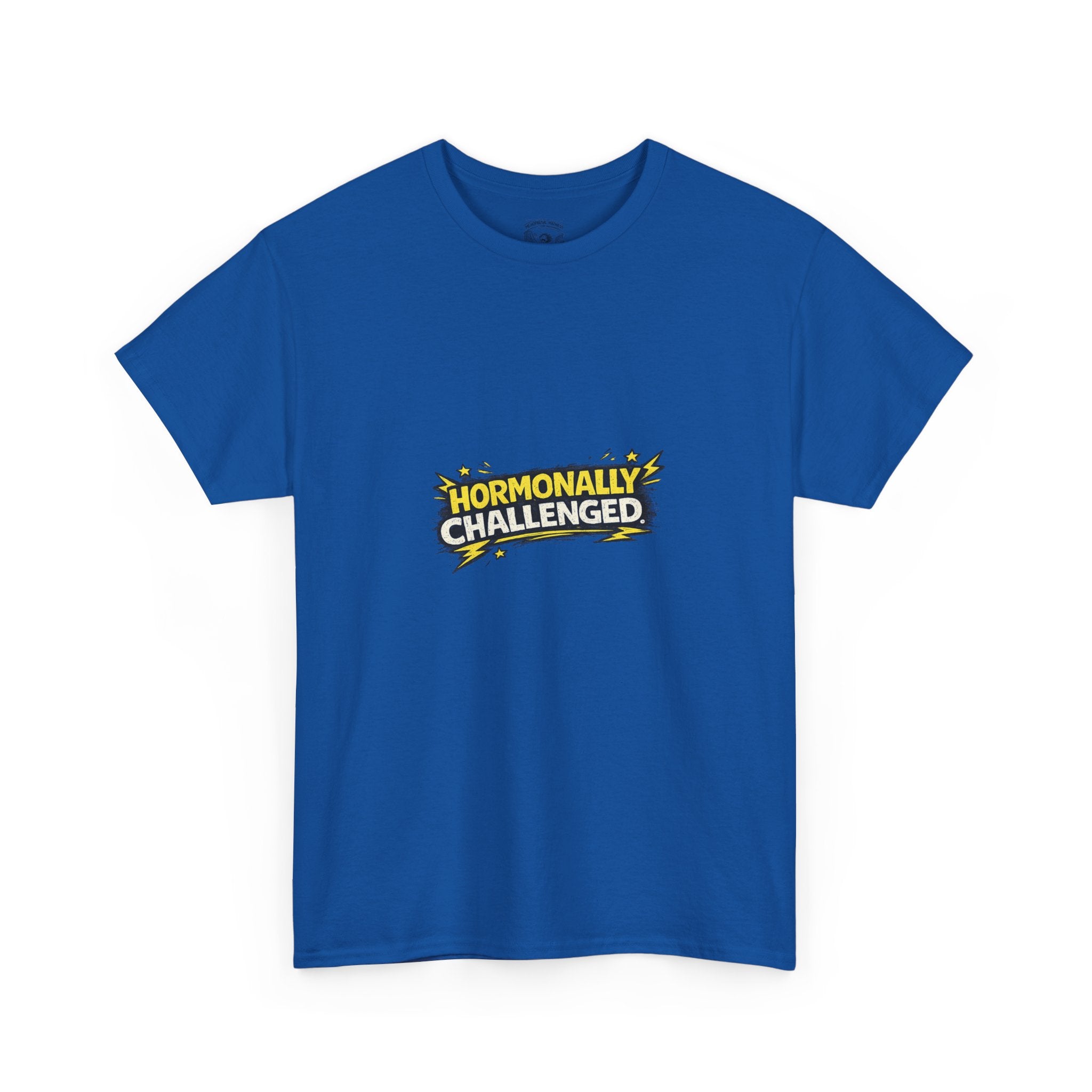 "Hormonally challenged" Graphic Tee