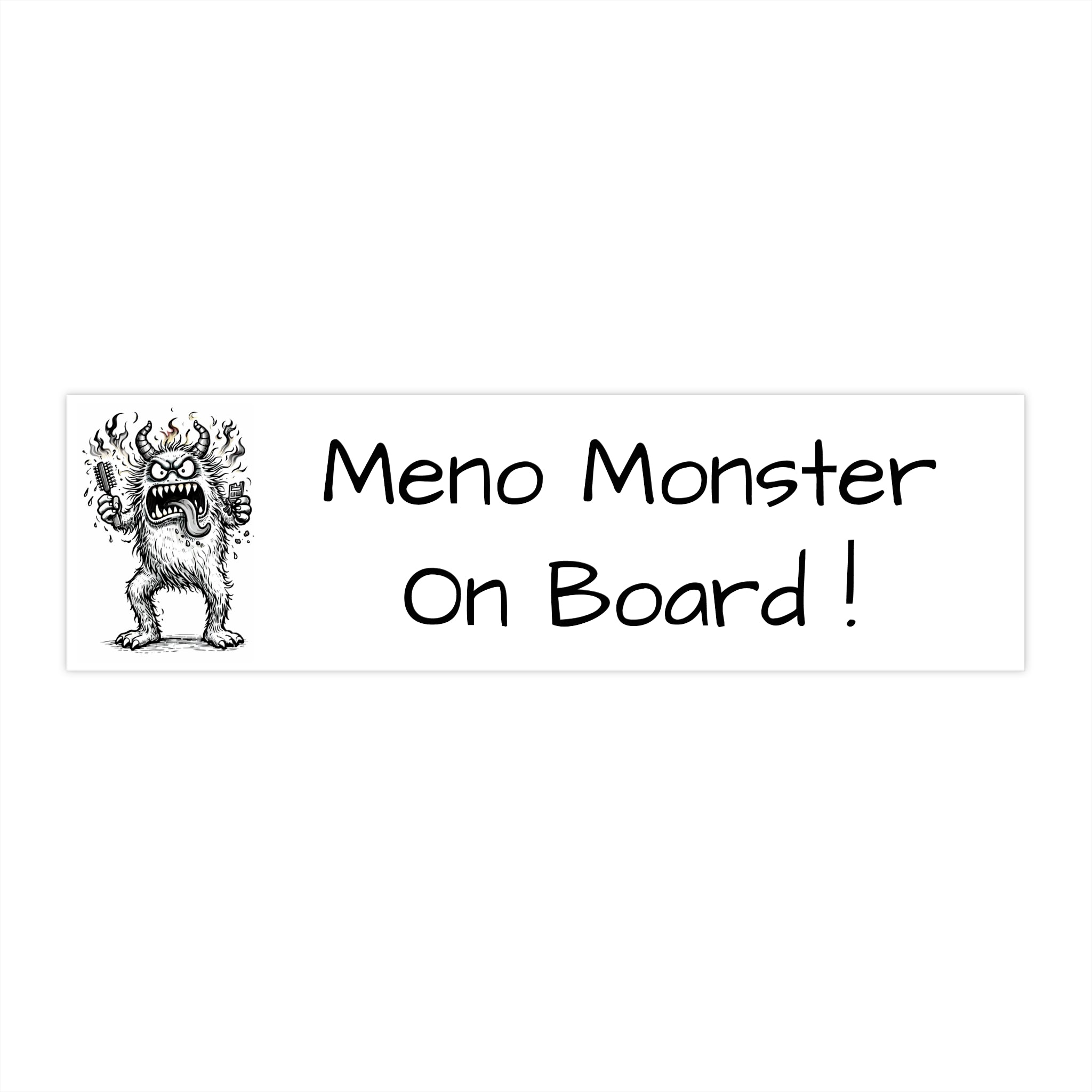 Bumper Sticker — “Meno Monster On Board!” Funny Menopause Humor Car Decal