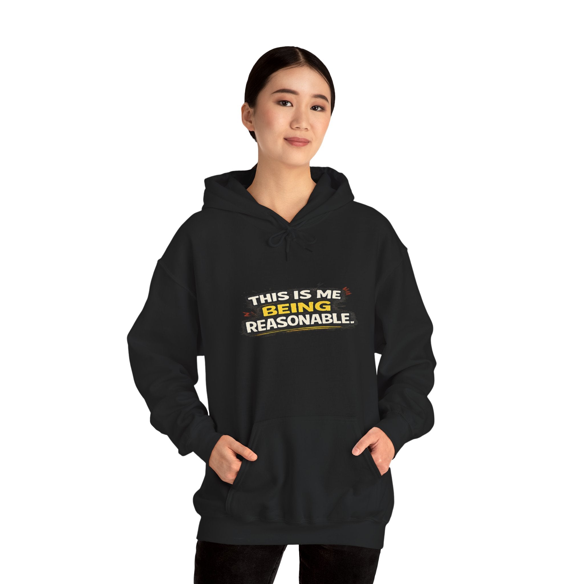 Hoodie — "This Is Me Being Reasonable" Graphic Pullover