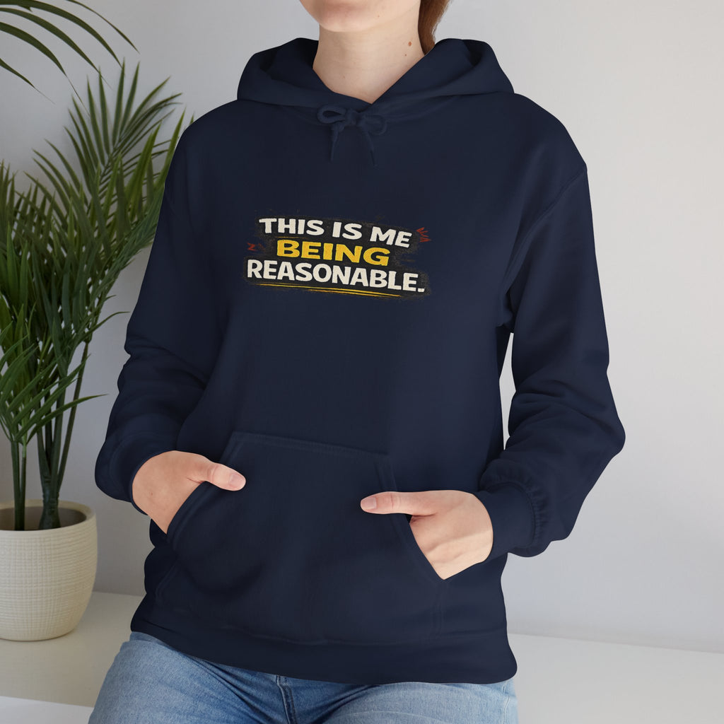 Hoodie — "This Is Me Being Reasonable" Graphic Pullover