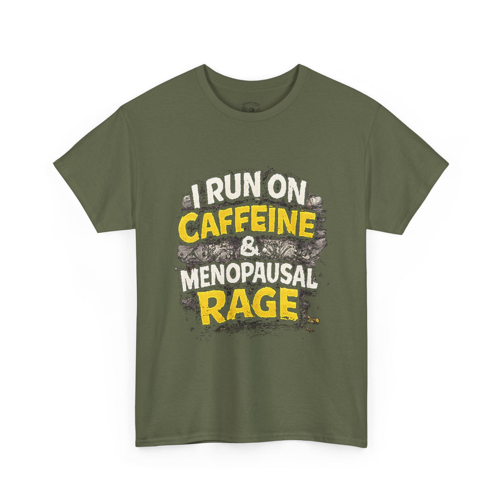 Menopause Tee — “I Run on Caffeine & Menopausal Rage” Funny Graphic T-Shirt