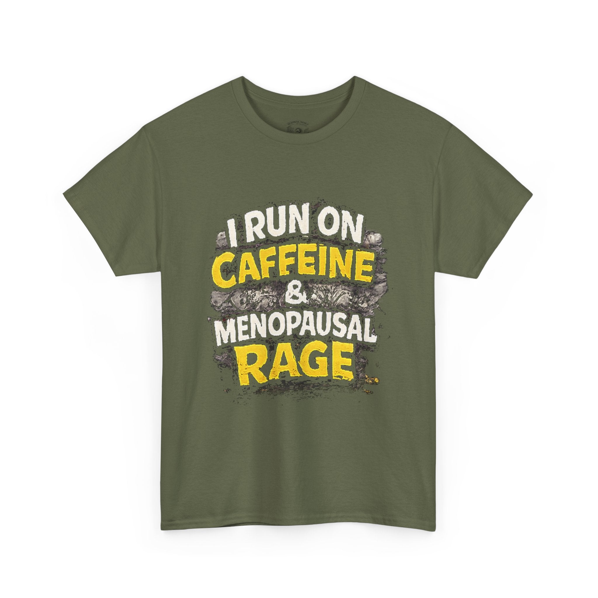 Menopause Tee — “I Run on Caffeine & Menopausal Rage” Funny Graphic T-Shirt