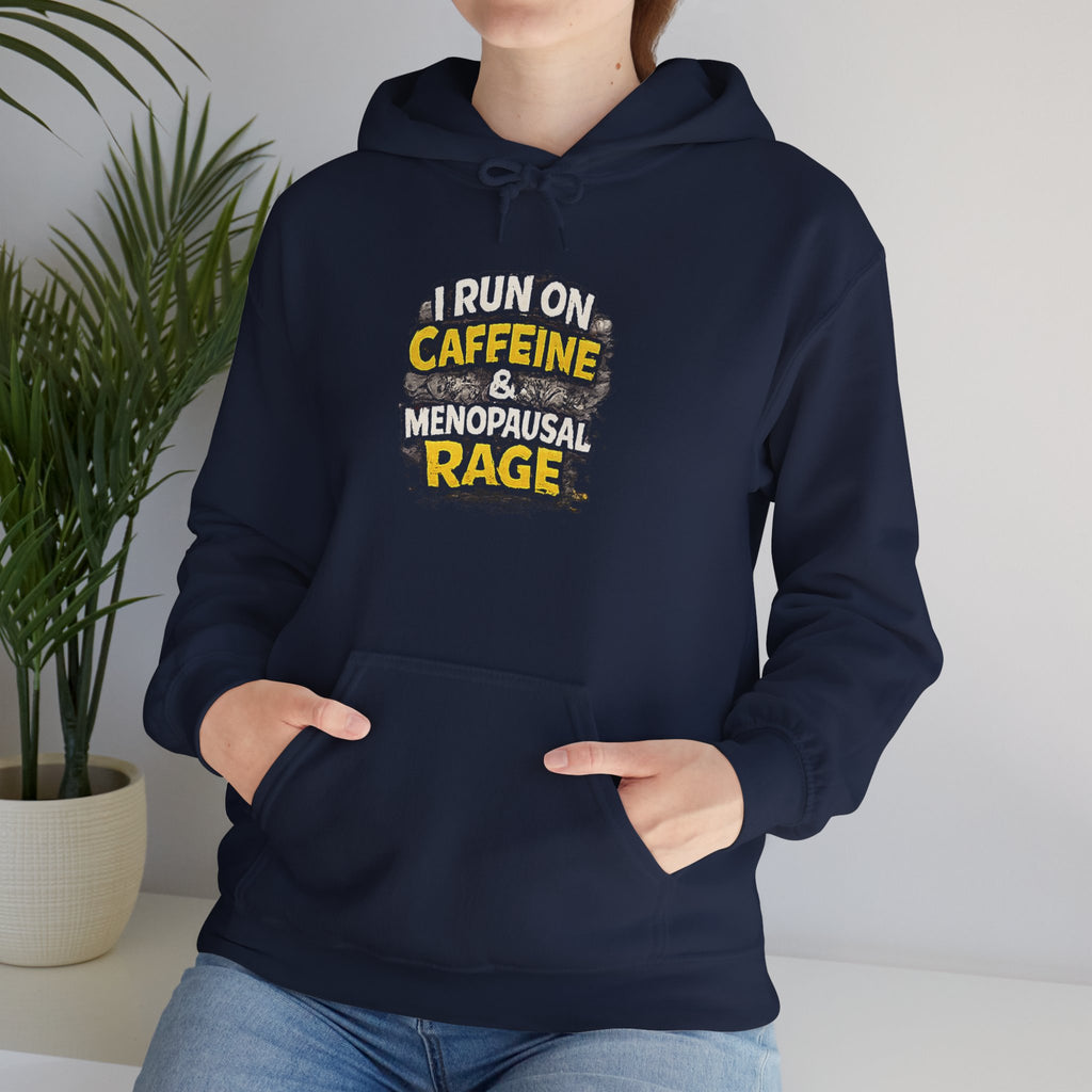 Menopause Hoodie — “I Run on Caffeine & Menopausal Rage” Funny Sweatshirt