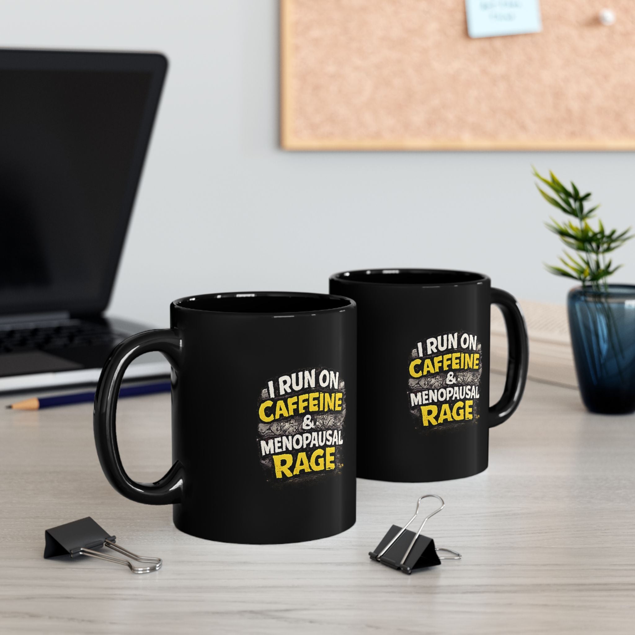 "I run on coffee and menopausal rage" Black Mug — Funny Novelty Coffee Cup (11oz/15oz)