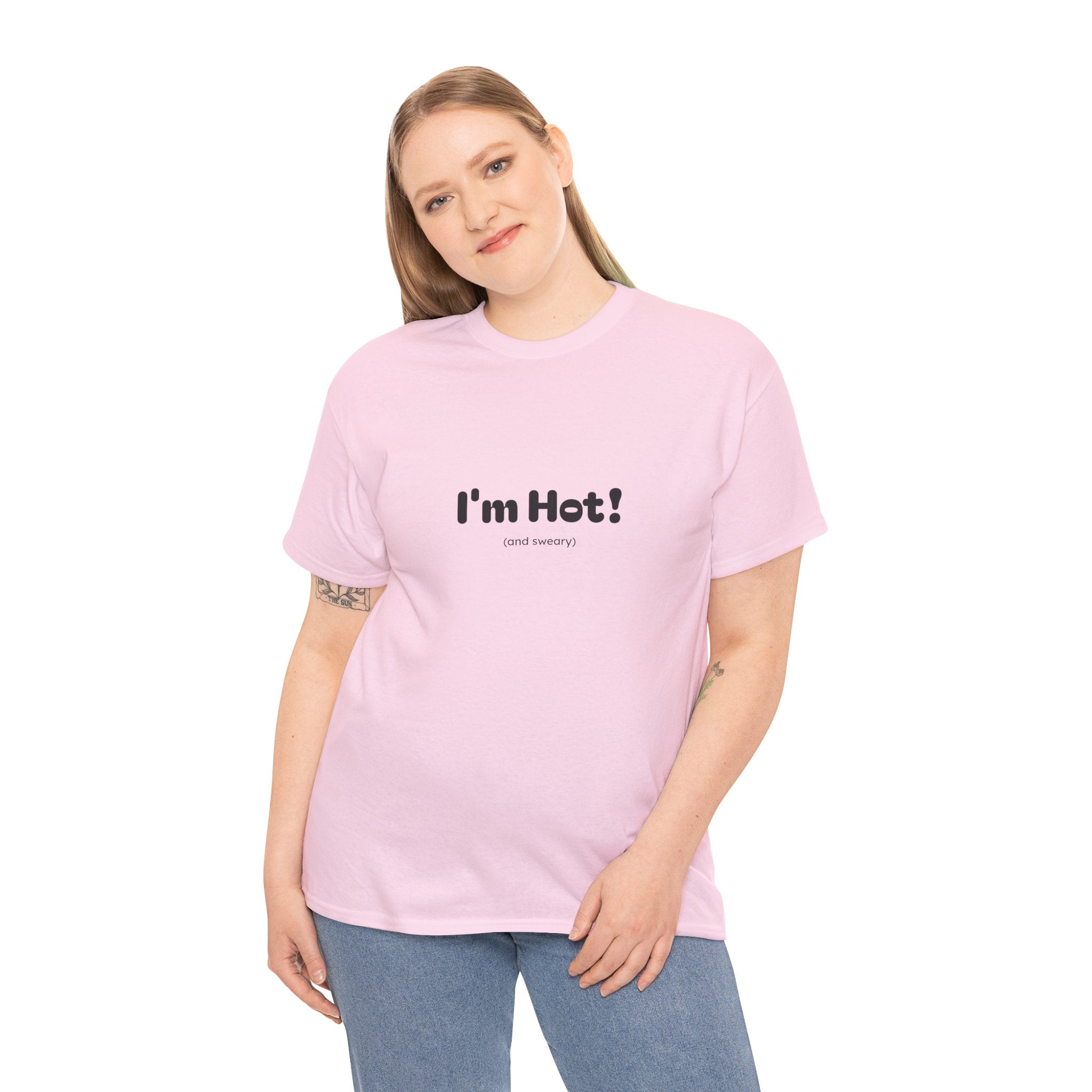 I'm Hot!  and sweary Graphic Tee — Funny Minimalist Statement T-Shirt