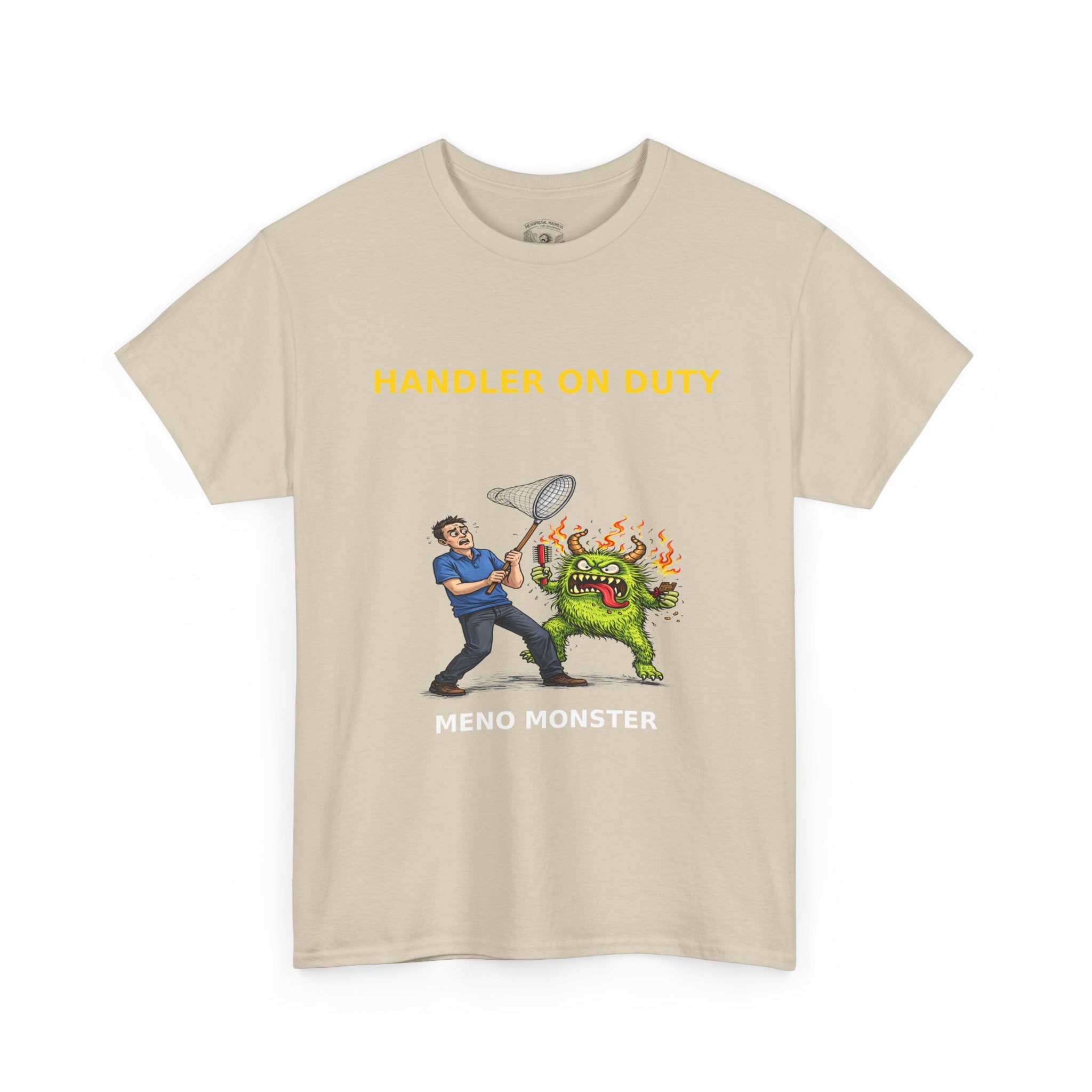 Handler On Duty T‑Shirt — 'Meno Monster' Funny Menopause Awareness Tee
