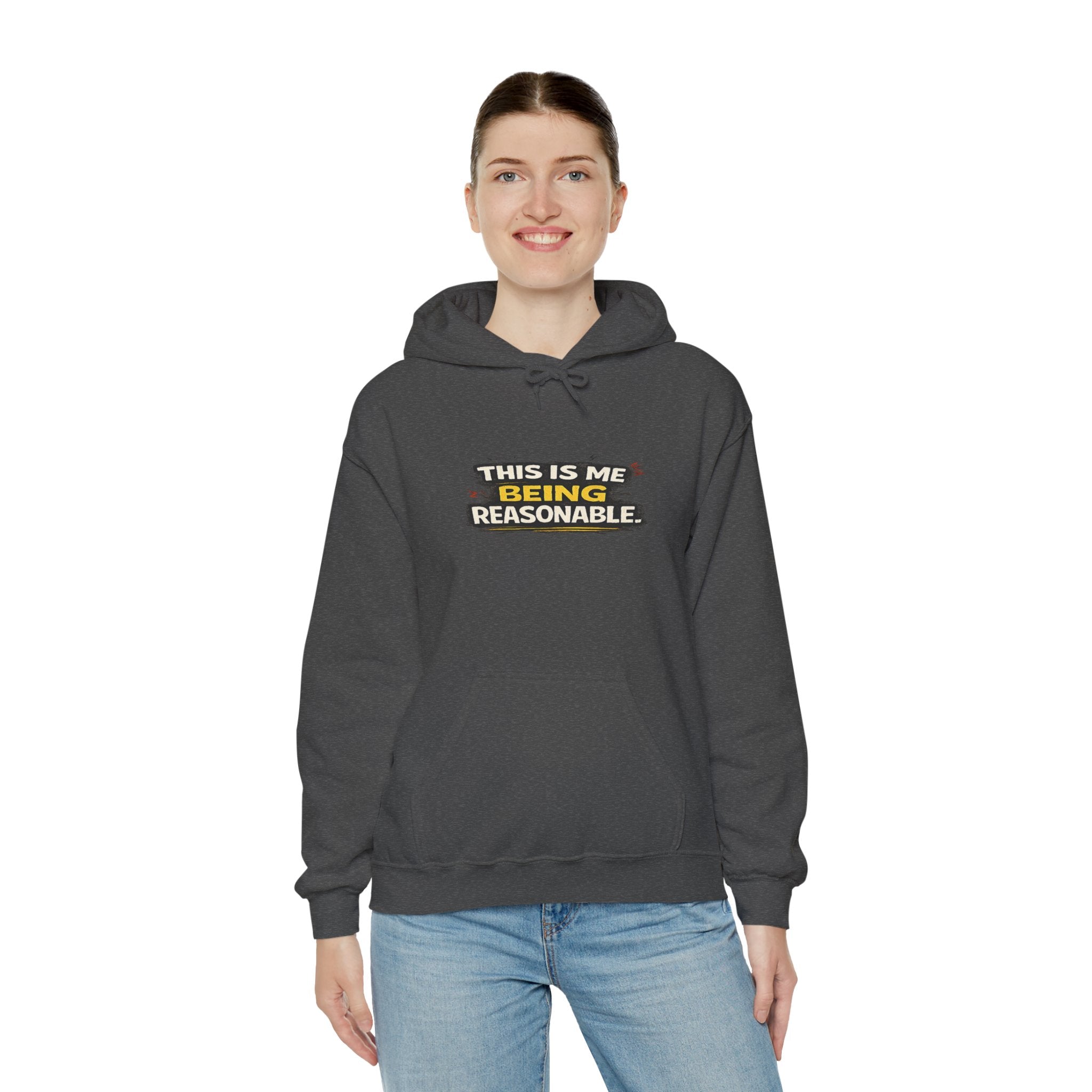 Hoodie — "This Is Me Being Reasonable" Graphic Pullover
