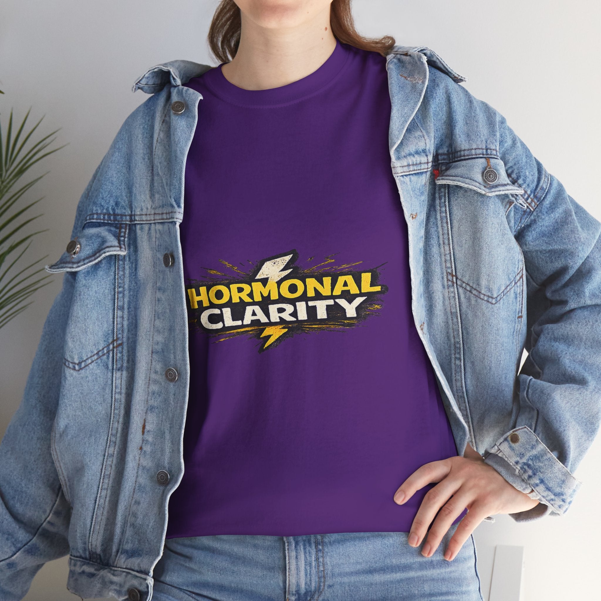 Hormonal Clarity T-Shirt — Funny Empowerment Tee