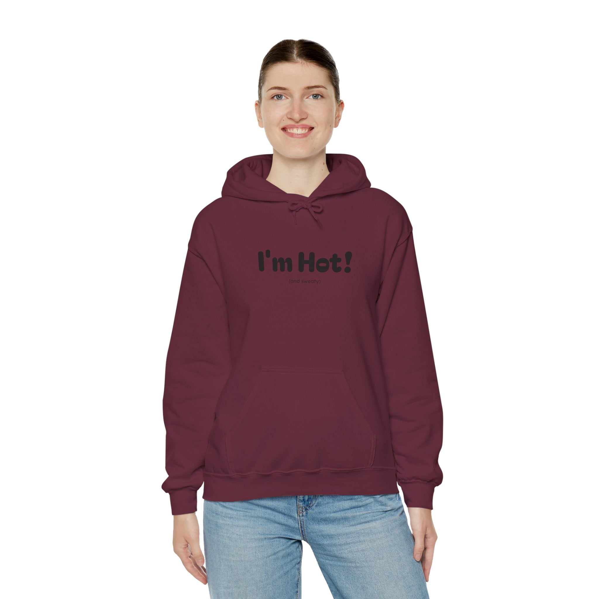 I'm Hot! (and sweaty) Hooded Sweatshirt — Minimal Graphic Cozy Pullover