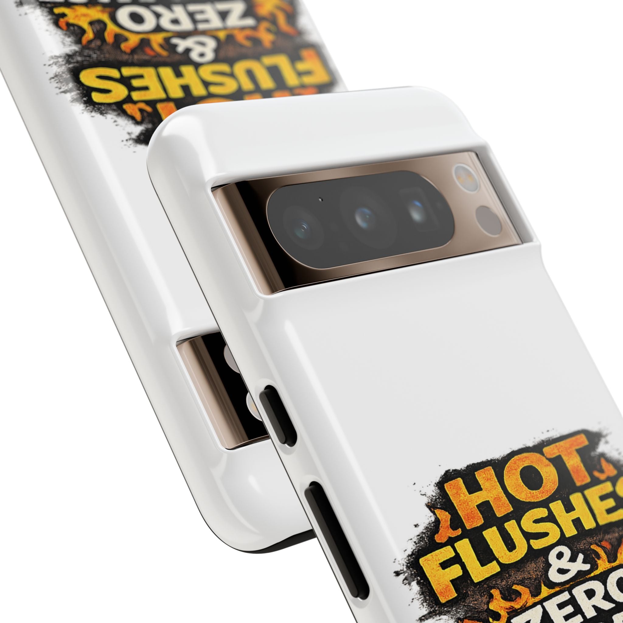 Phone Case — "Hot Flushes and Zero Tolerance"