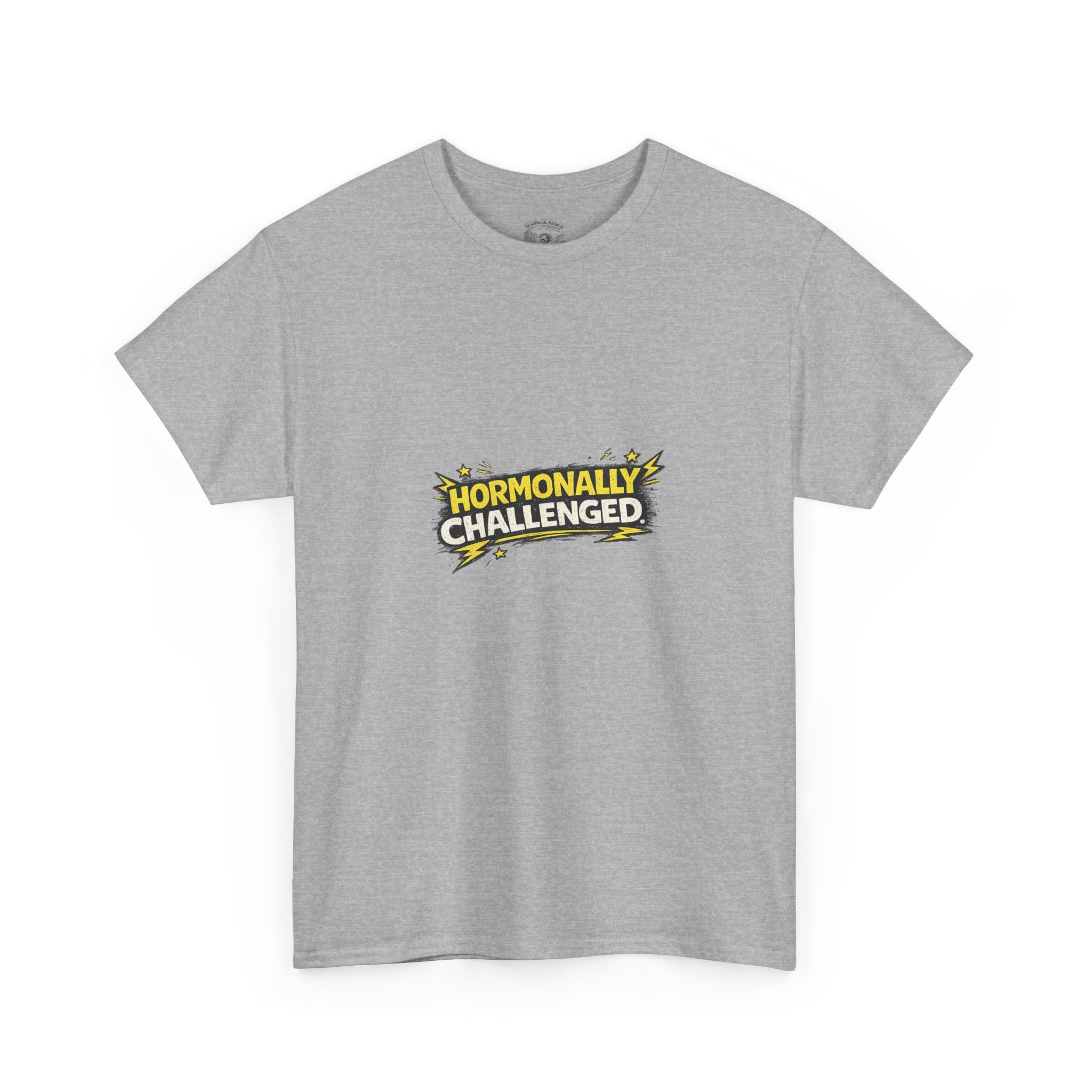 "Hormonally challenged" Graphic Tee