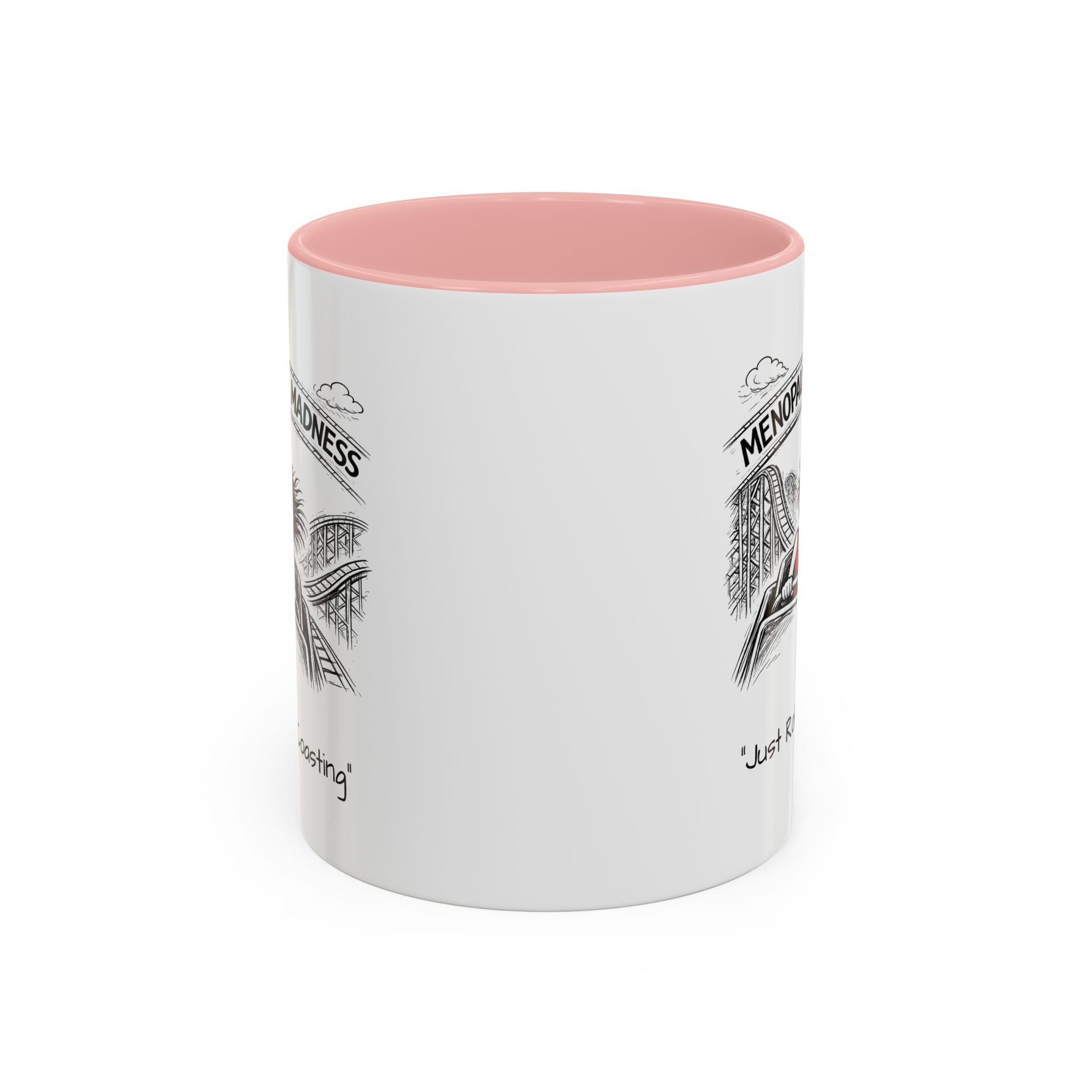 Menopausal Madness Coffee Mug — “Just Roller Coasting” Coffee Mug USA