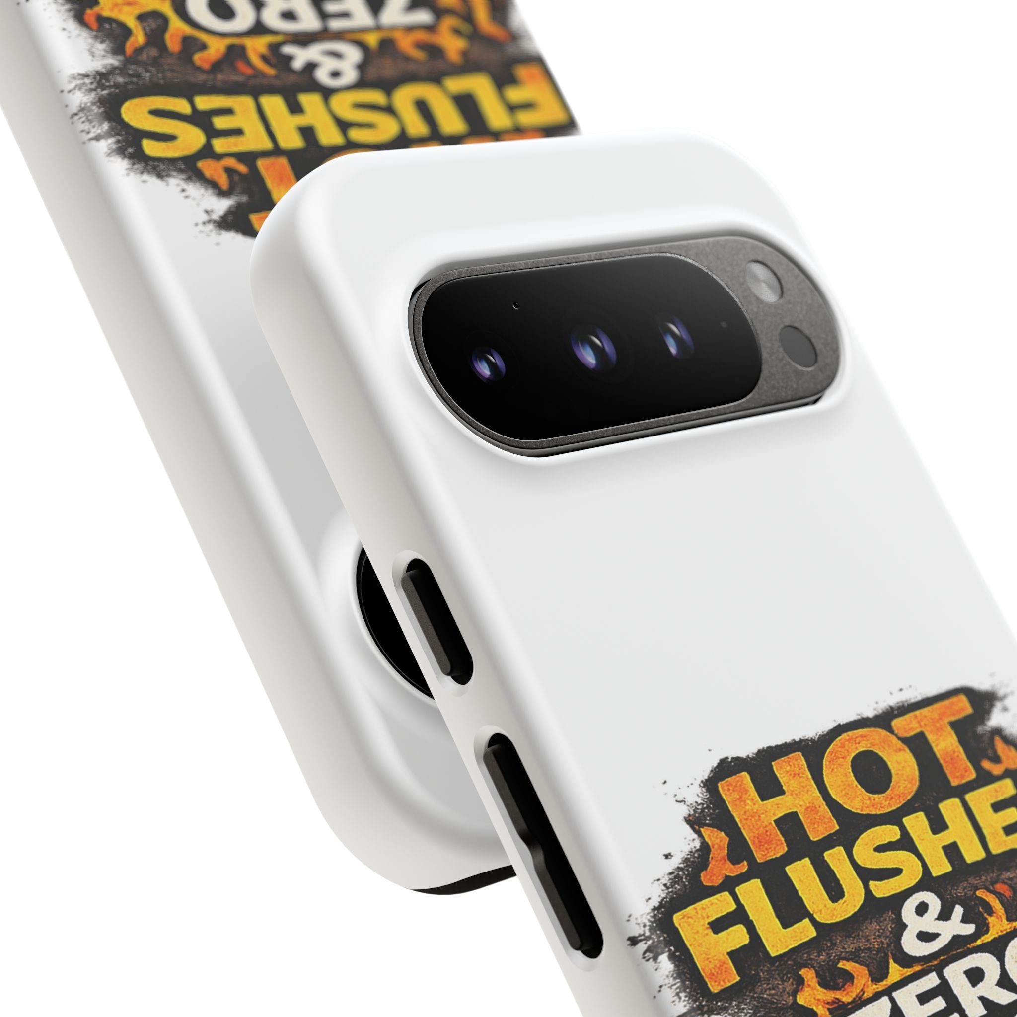 Phone Case — "Hot Flushes and Zero Tolerance"