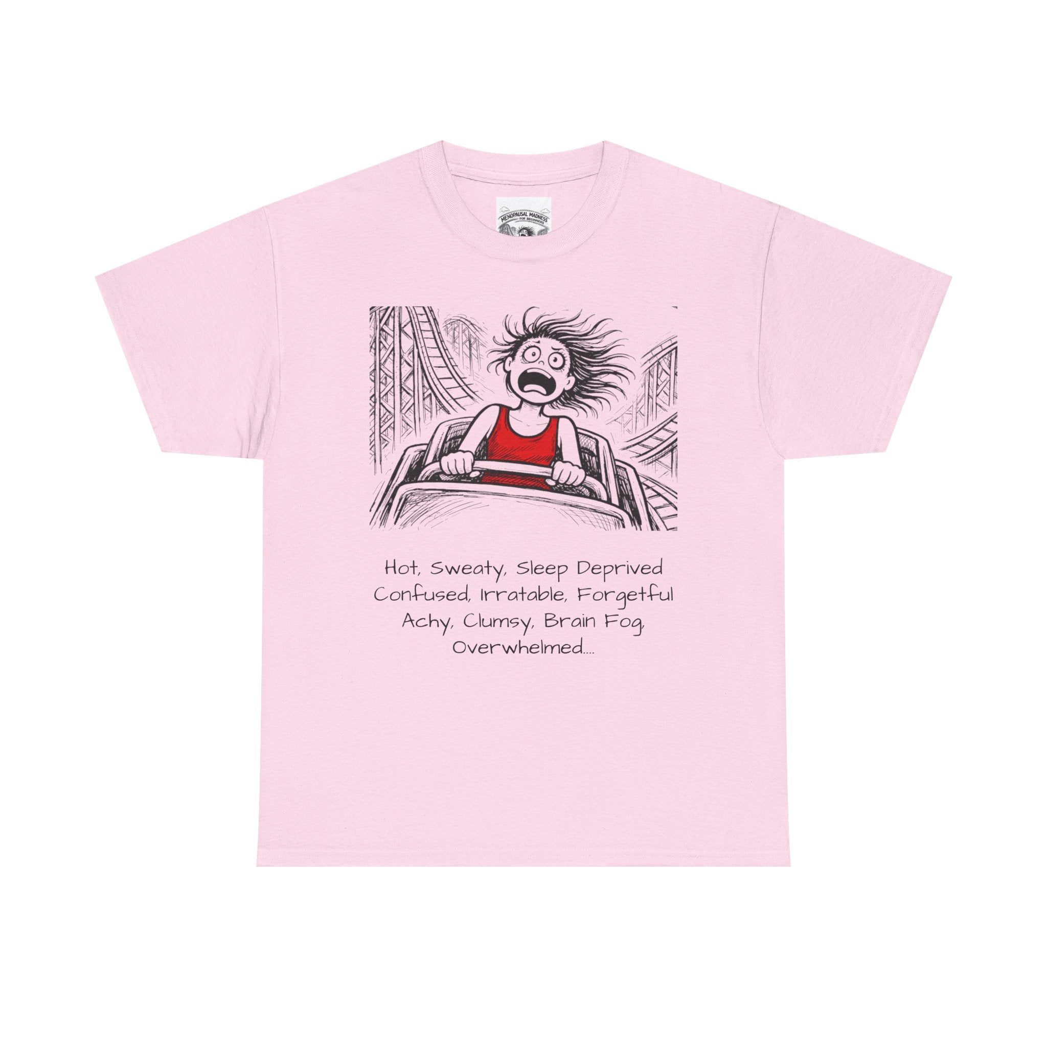 Menopausal Madness "Still Amenomazing" T-Shirt